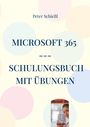 Text: "MICROSOFT 365 --- SCHULUNGSBUCH MIT ÜBUNGEN." Bunte Kreise im Hintergrund, kleines Buchcover rechts unten.