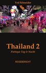 Ted Schneider: Thailand 2, Buch