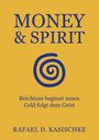 Rafael D. Kasischke: Money & Spirit, Buch