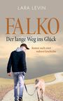Lara Levin: Falko: Der lange Weg ins Glück, Buch