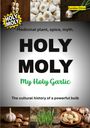 : HOLY MOLY - My Holy Garlic, Buch
