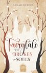 Text: "Fairytale of Broken Souls" von Sarah Siebers. Silhouette eines Märchenschlosses und blühende Zweige.