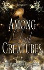 Faye Bilgett: Among Dark Creatures, Buch