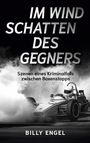 Billy Engel: Im Windschatten des Gegners, Buch