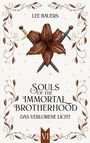"LEE BAUERS, SOULS OF THE IMMORTAL BROTHERHOOD, DAS VERLORENE LICHT VI." Zwei Schwerter und eine Blume in der Mitte.