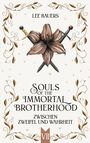 LEE BAUERS, Souls of the Immortal Brotherhood, Zwischen Zweifel und Wahrheit. Illustration: Lilie und Schwerter, Verzierung.