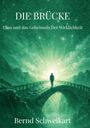 Bernd Schweikart: Die Brücke, Buch