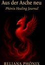 Reliana Phönix: Aus der Asche neu, Buch