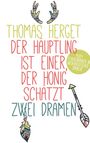 Bunte Texte: "Thomas Herget Der Häuptling ist einer, der Honig schätzt Zwei Dramen", plus Hinweis auf niederdeutsche Sprache.