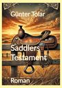 Günter Tolar: Saddlers Testament, Buch