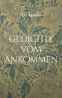 T. D. Kubitz: Gedichte vom Ankommen, Buch