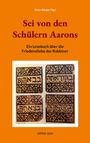 Sei von den Schülern Aarons, Buch