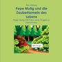 Rita Weber: Pepe Mutig und die Zauberformeln des Lebens, Buch