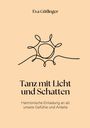 Eva Gütlinger: Tanz mit Licht und Schatten, Buch