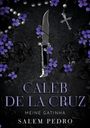 Salem Pedro: Caleb De La Cruz - Meine Gatinha, Buch