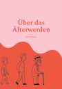 Frank Kemper: Über das Älterwerden, Buch