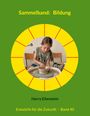 Harry Eilenstein: Sammelband: Bildung, Buch