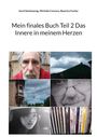 Gerd Steinkoenig: Mein finales Buch Teil 2 Das Innere in meinem Herzen, Buch