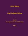 Knut Stang: Die blutigen Hähne, Band 2: Der lange Arm des 18. Jahrhunderts, Pt. 2, Buch