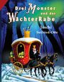 Juschi Seifried-Otte: Drei Monster und der WächterRabe, Buch