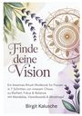 Birgit Kalusche: Finde deine Vision, Buch