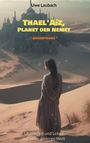 Uwe Laubach: Thael'Aíz, Planet der Nemet * Gesamtband *, Buch