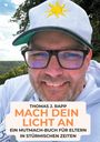 Thomas J. Rapp: Mach dein Licht an, Buch