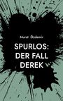 Murat Özdemir: Spurlos: Der Fall Derek, Buch
