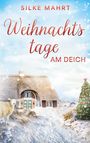 Silke Mahrt: Weihnachtstage am Deich, Buch