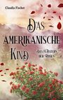 Claudia Fischer: Das amerikanische Kind, Buch
