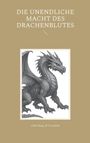 Gabi Haug: Die unendliche Macht des Drachenblutes, Buch