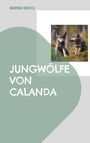 Marina Merlo: Jungwölfe von Calanda, Buch