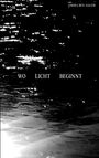 "WO LICHT BEGINNT" in weißer Schrift auf dunklem, glänzendem Wasser, reflektierende Lichtpunkte auf der Oberfläche.