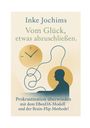 Inke Jochims: Vom Glück, etwas abzuschließen., Buch