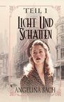 Angelina Bach: Licht und Schatten - Teil 1, Buch