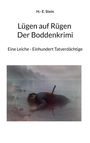 H. - E. Stein: Lügen auf Rügen Der Boddenkrimi, Buch