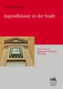 Leonie Herrmann: Jugendhäuser in der Stadt, Buch