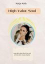 Katja Kalb: High Value Soul, Buch