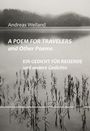 Andreas Weiland: A Poem for Travellers and Other Poems / Ein Gedicht für Reisende und andere Gedichte, Buch