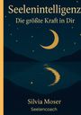 Silvia Moser: Seelenintelligenz, Buch