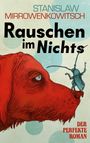Stanislaw Mirrowenkowitsch: Rauschen im Nichts, Buch