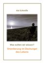 Kai Schmille: Was sollten wir wissen?, Buch