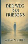Ahmad Al Gariby: Weg des Friedens, Buch