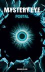„MYSTERY EYE“ und „PORTAL“ über einem leuchtenden, blauen Auge. Umgeben von zerbrochenen, blauen Glasstücken.