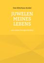 Uwe Hilterhaus-Kunkel: Juwelen meines Lebens, Buch