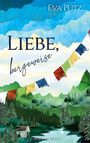 Eva Putz: Liebe, bergeweise, Buch