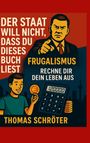 Thomas Schröter: Der Staat will nicht, dass Du dieses Buch liest, Buch