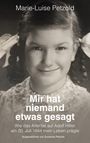 Marie-Luise Petzold: Mir hat niemand etwas gesagt, Buch