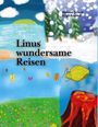"Linus' wundersame Reisen" in großer Schrift. Malerei mit bunten Landschaften, Bäumen, Schmetterlingen und einem Vulkan.