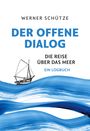 Werner Schütze: Der offene Dialog, Buch
